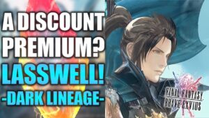 How to Use Lasswell -Dark Lineage-! | Final Fantasy Brave Exvius - Unit Reviews, Guides, Rotations!