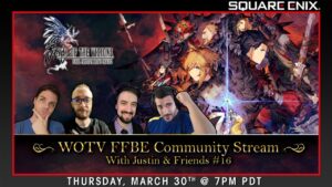 WOTV FFBE Community Stream with Justin & Friends #16