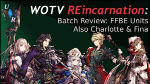 WOTV Reincarnation Batch Review: April Late FFBE Group