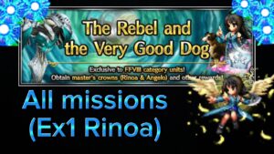 [FFBE] - Rinoa Silver Crowns (All missions / Ex1 Rinoa) 🤟