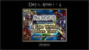 [FFBE] A Fate Written Before Time (Day 1 - Perfects)
