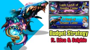 [FFBE] Lapis Lazuli and A Pearl of Greater Luster - Budget Strategy