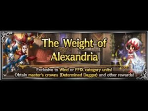 [FFBE]The Weight Of Alexandria Lv 4 (Determined Dagger Silver Crowns) [ALL Mission ][4 Turn]