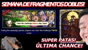 ÚLTIMA SEMANA DE "SUPER PATAS CARD" + FRAGMENTOS DOBLES! || FFBE