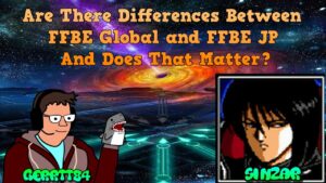 FFBE - Are There Differences between JP and Global - and Does That Matter? Ft. Sinzar.