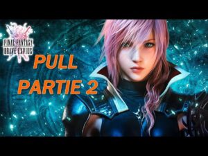 [FFBE  GL Version] PULL DE LIGHTNING ! (PARTIE 2 / ??)