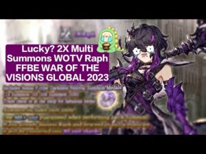 LUCKY? 2XMULTI SUMMONS FFBE WOTV RAPH PULLS WOTV RAPH FFBE WAR OF THE VISIONS GLOBAL 2023