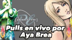 [FFBE] - Pulls en vivo por Aya Brea ¡¡VAMOS POR TODAS!! 🤟​