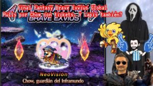 FFBE Global - Pulls en vivo por Chow con tickets. y con Lapis?
