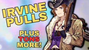 WOTV | Irvine pulls!! | TONS of other pulls too! | SO MANY PULLS! | War of the Visions Final Fantasy