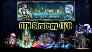 [FFBE] City of Daemons Lv.4 - OTK Strategy | All Missions Clear