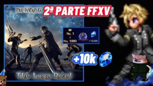 LLEGA LA 2ª PARTE DE FFXV Y VW CAPEABLE / NUEVO RETO DE RANGO!  [FFBE DIRECTO]
