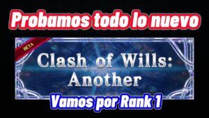 PROBAMOS TODO lo NUEVO de CLASH of WILLS!! Y VAMOS por el RANK 1 || FFBE Directo