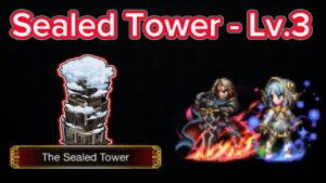 [FFBE] - The Sealed Tower Lv.3 - Step by Step (All chest / All bosses)
