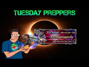 FFBE - Tuesday Preppers: Episode 092 - Only 1 event to prep for this week...what's the deal?