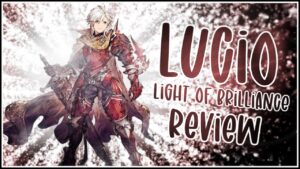 Lucio Light of Brilliance WOTV Character Review!