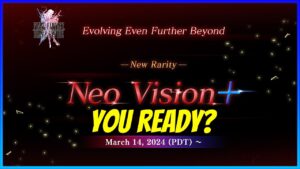 An Introduction to Neo Vision+ For Global Players. What should you focus on? [FFBE]