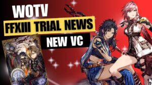 WOTV | News | FFXIII Trial + New VC | War of the Visions final Fantasy Brave Exvius